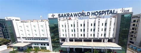 Sakra World Hospital Bengaluru Bengaluru Best Hospital In Bengaluru