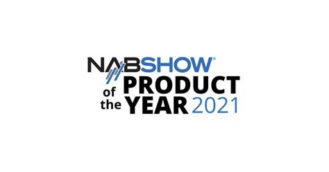 Nab Announces Winners Of Annual Product Of The Year Awards 2022 Nab Show