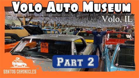 Volo Auto Museum Tour Part 2 Over 33 Different Exhibits March 1