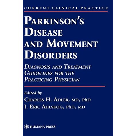 Current Clinical Practice Parkinsons Disease And Movement Disorders