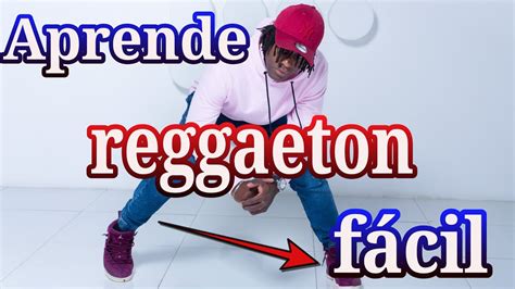 Como Bailar Reggaeton Facil Paso A Paso Yopi Quintero Youtube