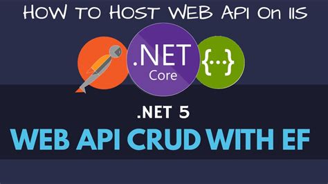 Web Api Crud Using Ef Core Host On Iis Net
