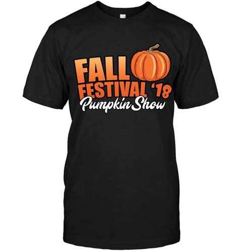 Fall Festival 2018 Pumpkin Show Tshirt Festival Shirts T Shirt Fall