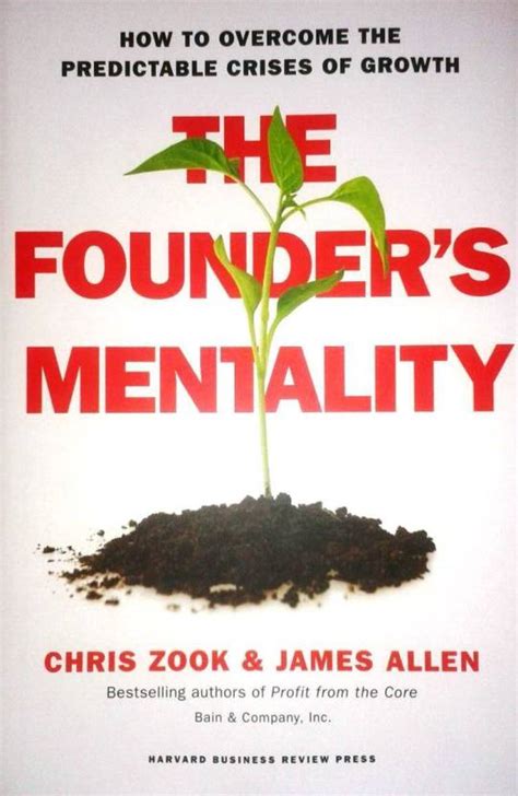 The Founder S Mentality How To Overcome The Predictable Crises Of Growth Buy The Founder S