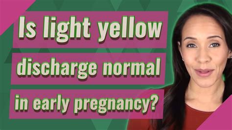 Is Light Yellow Discharge Normal In Early Pregnancy Youtube