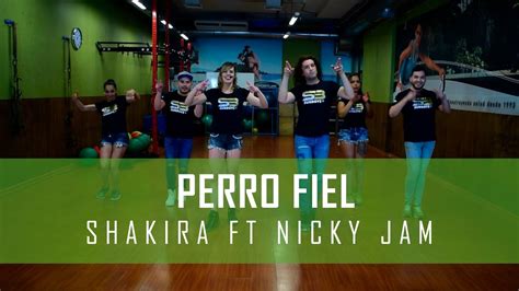 Perro Fiel Shakira Ft Nicky Jam Coreografía Todos Bailamos Youtube
