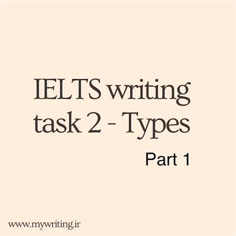 Ielts Writing Task 2 Types Part 1
