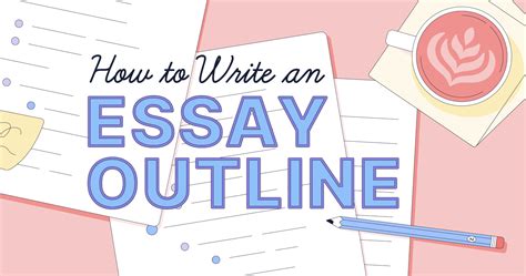 How To Write An Essay Outline In Steps Grammarly Blog