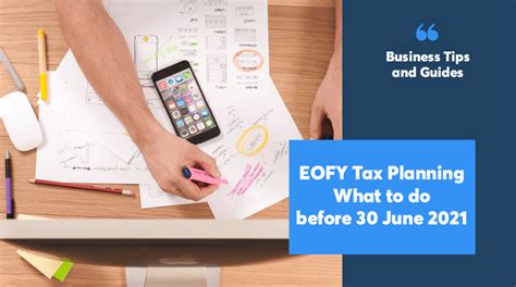 Eofy Tax Planning What To Do Before 30 June 2021 Pop Business