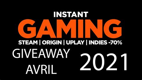Giveaway Instant Gaming Avril 2021 Youtube