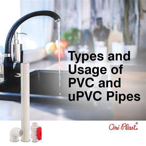 Types And Usage Of Ori Plast Pvc And Upvc Pipes Oriplast