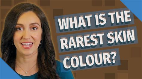 What Is The Rarest Skin Colour Youtube