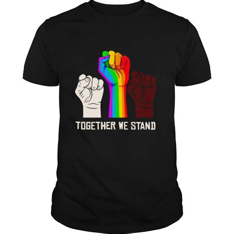 lgbt strong hand together we stand shirt
