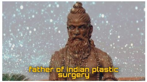 Father Of Indian Plastic Surgeryguru Sushruta Ke Bare Mein Youtube