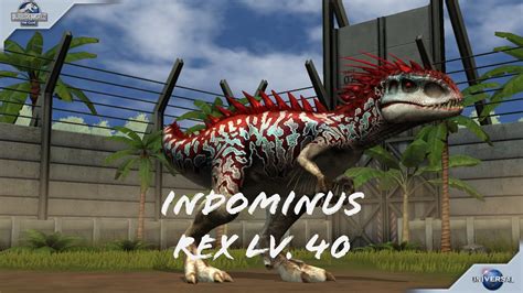 Indominus Rex Level 40 1jurassic World The Game Youtube