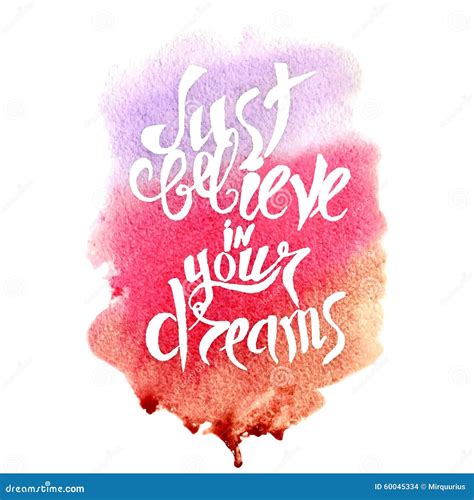 Hand Lettering With Text Just Believe In Your Dreams