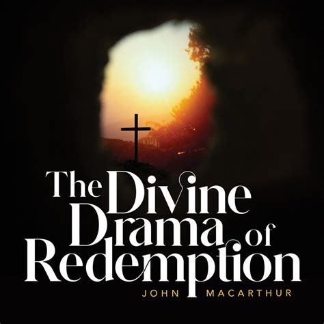 The Divine Drama Of Redemption
