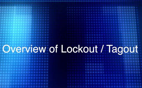 Overview Series Lockout Tagout