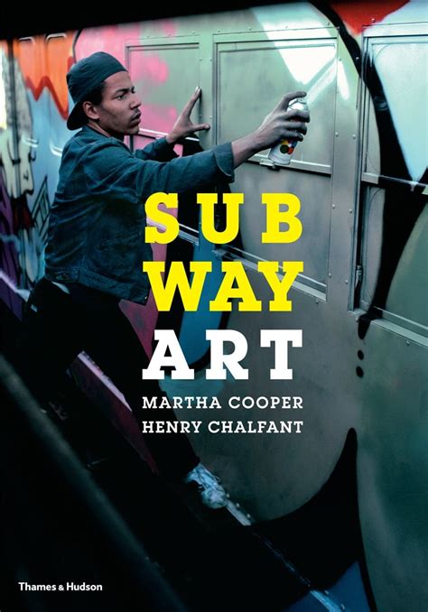 Subway Art Martha Cooper And Henry Chalfant Artillery Worldwide
