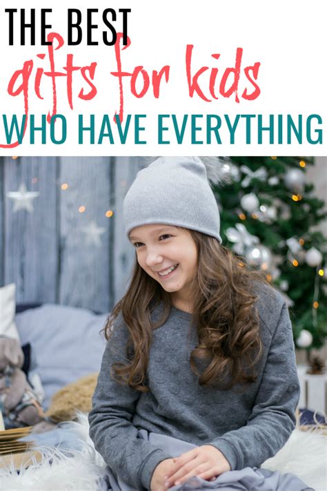 Christmas gifts for parents who have everything uk. Gifts for Kids Who Have Everything | Christmas presents ...
