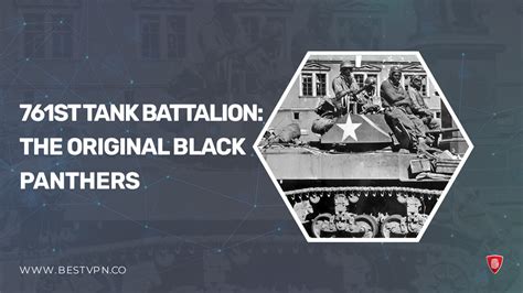 Watch 761st Tank Battalion The Original Black Panthers Outside Usa