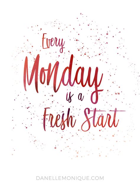 Mondays are for fresh starts! Monday Motivation | Monday morning quotes, Monday ...