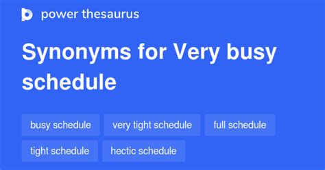 Very Busy Schedule Synonyms 37 Words And Phrases For Very Busy Schedule