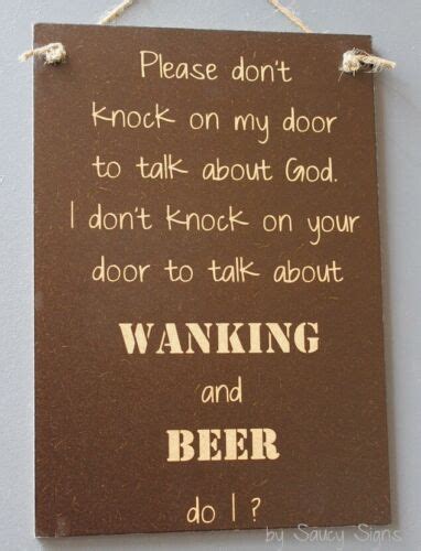 Naughty Door Knockers Beer Wankers God Sign No Soliciting Wanking