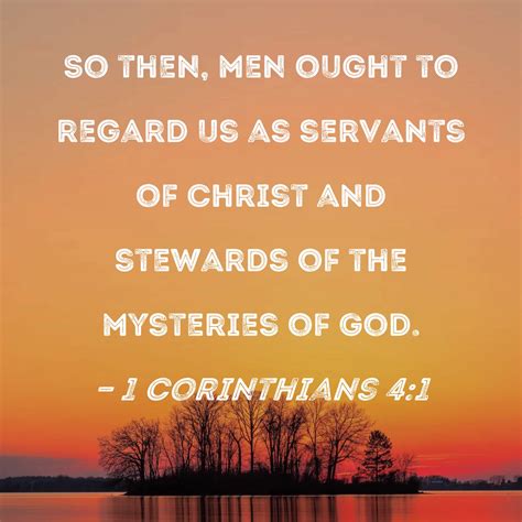 1 corinthians 4 1 so then men ought to regard us as servants of christ and stewards of the