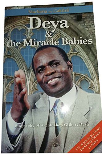 Deya And The Miracle Babies Biography Of Archbishop Gilbert Deya Ebook