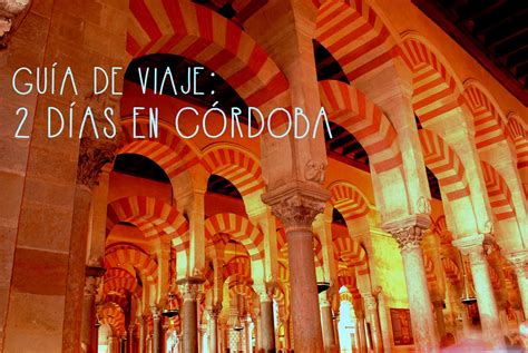 The city of córdoba is one of the most visited in spain, both by the spanish as well as the foreign tourist. Córdoba: Guía Rápida