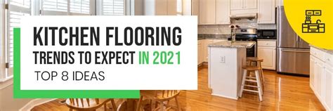Kitchen Flooring Trends You Can Expect To See Everywhere In 2021