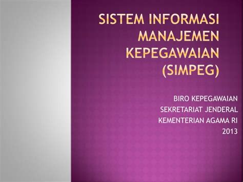 Ppt Sistem Informasi Manajemen Kepegawaian Simpeg Powerpoint Presentation Id 6277699