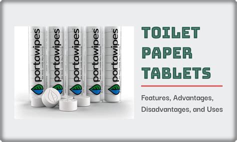 Toilet Paper Tablets Features Advantages Disadvantages And Uses