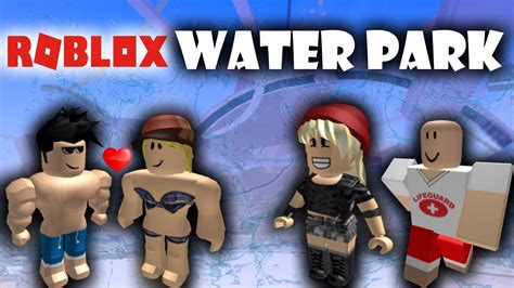 Roblox Robloxian Water Park Exploration Fun AMAZING SLIDES YouTube