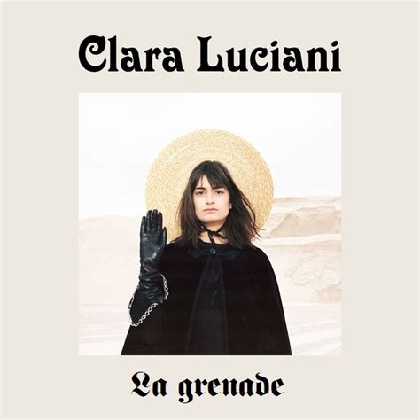 refrain prends garde sous mon sein, la grenade sous mon sein, là, regarde sous mon sein, la grenade. clara luciani