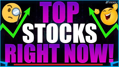 The Top Stocks To Watch Right Now Youtube