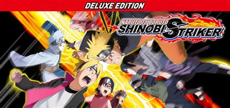 Naruto To Boruto Shinobi Striker Deluxe Edition Clé Steam Acheter Et