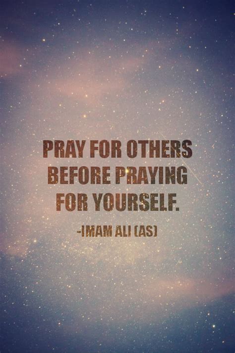 Hazrat Ali Quotes Pray For Others Before Praying For Yourself Hazrat