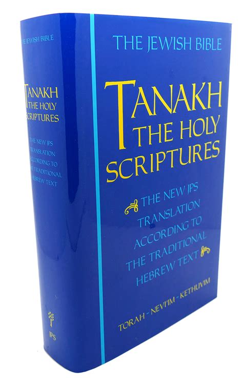 tanakh the holy scriptures the new jps translation according to the traditional hebrew text de