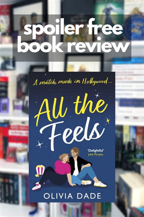 Review Of All The Feels By Olivia Dade Amyjanealice