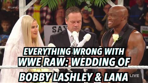 everything wrong with wwe raw wedding of bobby lashley and lana 2019 youtube