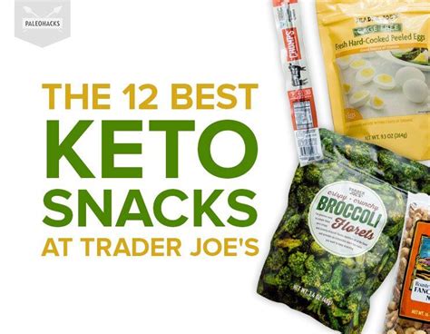 12 Keto Snacks At Trader Joe S You Need To Get Your Hands On Keto