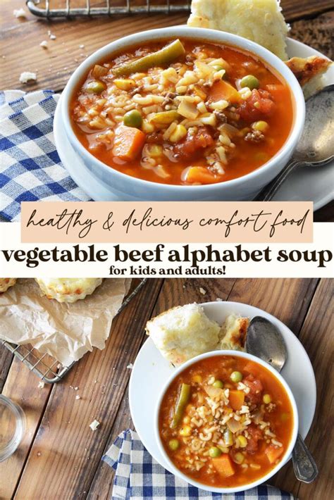 Vegetable Beef Alphabet Soup An Edible Mosaic™