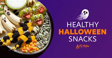 Healthy Halloween Snacks The Fit Mother Project