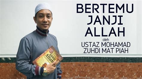 Allah :syariat & hakikat oleh ustaz johari mohd som. Bertemu Janji Allah - Ustaz Mohamad Zuhdi Mat Piah - YouTube