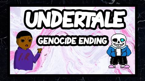 Undertale Genocide Ending First Playthrough Youtube