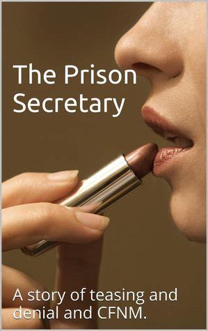 The Prison Secretary A Story Of Teasing Denial And CFNM By John Louis