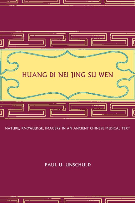 Huang Di Nei Jing Su Wen By Paul U Unschuld Hardcover University Of California Press