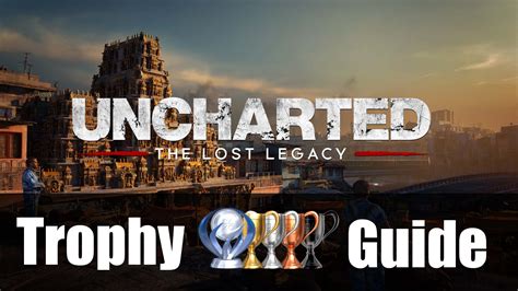 When you're ready to move on. Uncharted: The Lost Legacy Trophy Guide & Roadmap | Fextralife